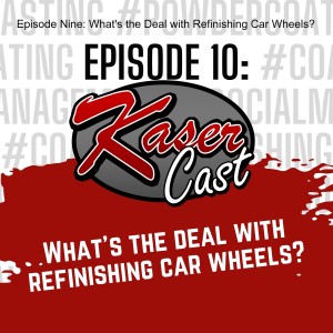 Episode Nine: What's the Deal with Refinishing Car Wheels?