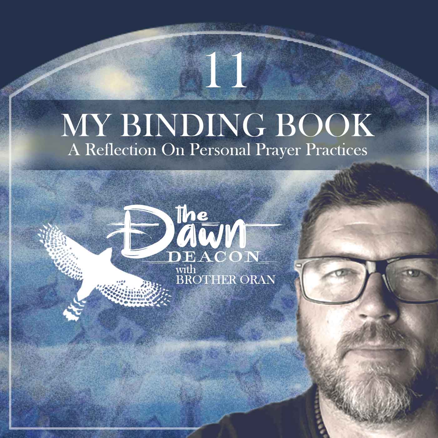 The Dawn Deacon with Brother Oran