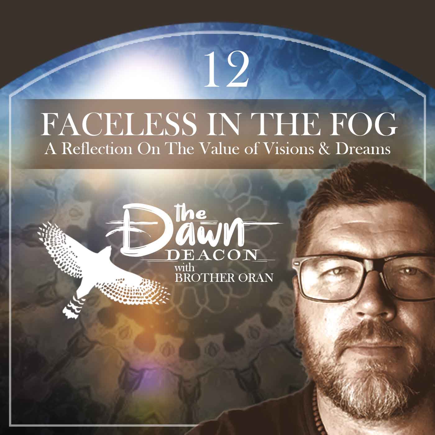 The Dawn Deacon with Brother Oran