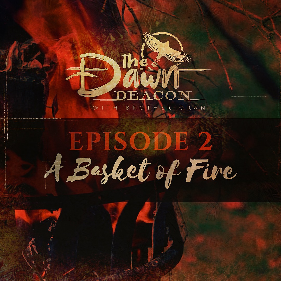 The Dawn Deacon with Brother Oran