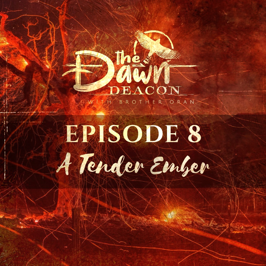 The Dawn Deacon with Brother Oran