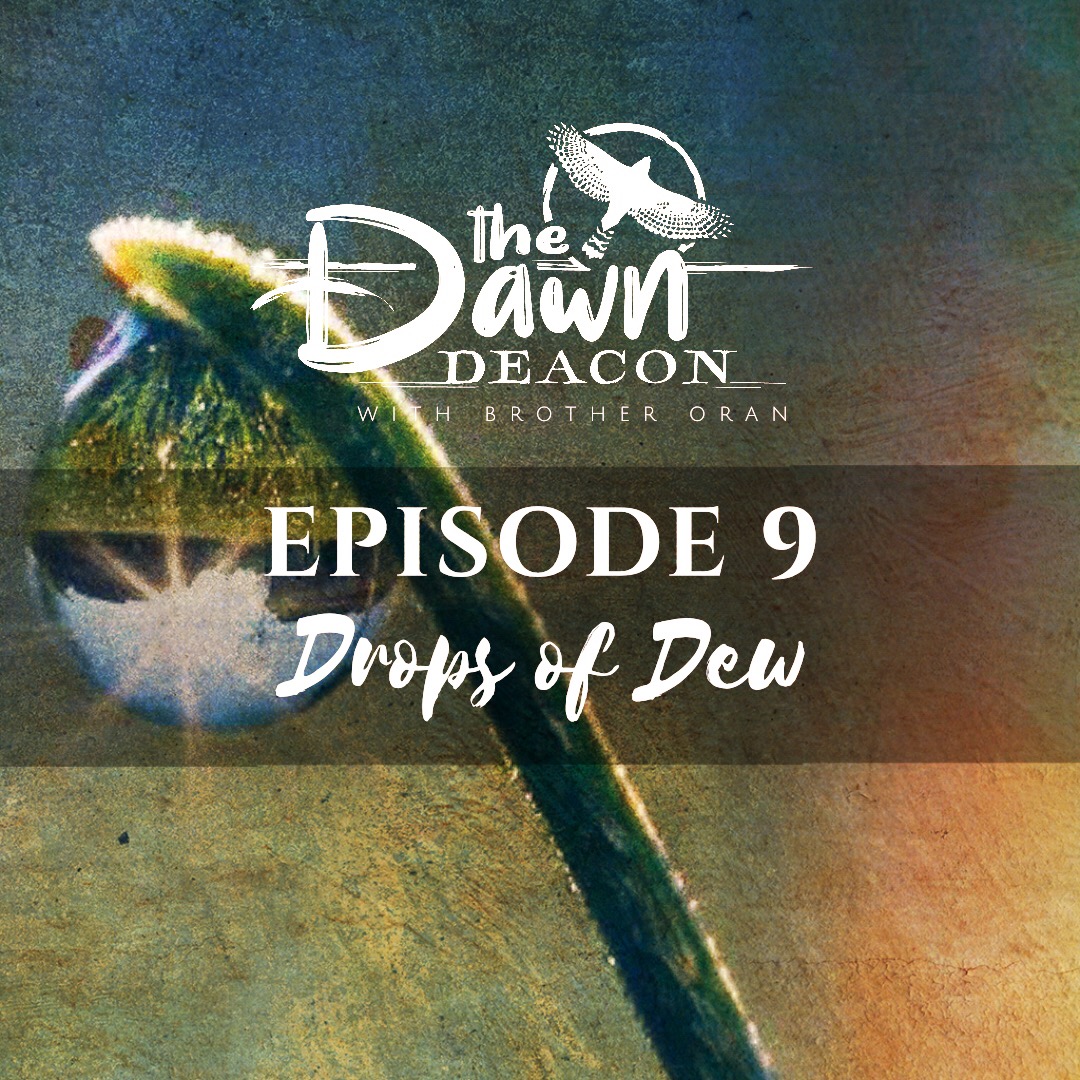 The Dawn Deacon with Brother Oran