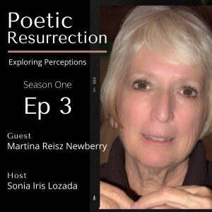 Perceptions of Being with Martina Reisz Newberry