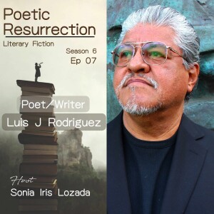 Luis J Rodriguez - Poet/Author/Activist