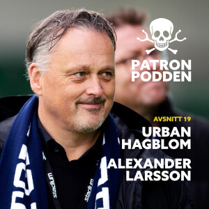 Avsnitt 19 - Urban Hagblom & Alexander Larsson