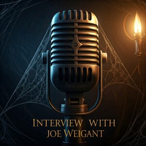 Interview with Joe Weigant