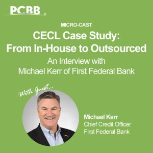CECL Case Study: From In-House to Outsourced (Micro-cast)