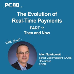 The Evolution of Real-Time Payments: Part 1 - Then and Now