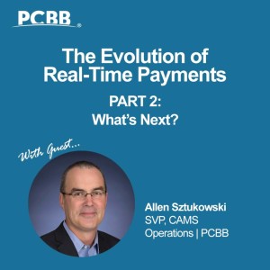 The Evolution of Real-Time Payments: Part 2 - What’s Next?
