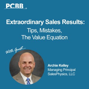 Extraordinary Sales Results: Tips, Mistakes, The Value Equation