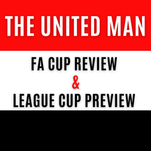 FA Cup Review and League Cup preview