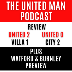 Villa & City at Home Review plus Watford and Burnley Preview
