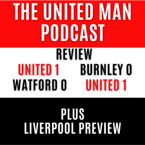 Top of the League! Watford & Burnley Review plus Liverpool Preview