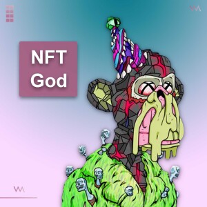 #100 - NFT God - Becoming 1% Better Daily: Web3 Edition