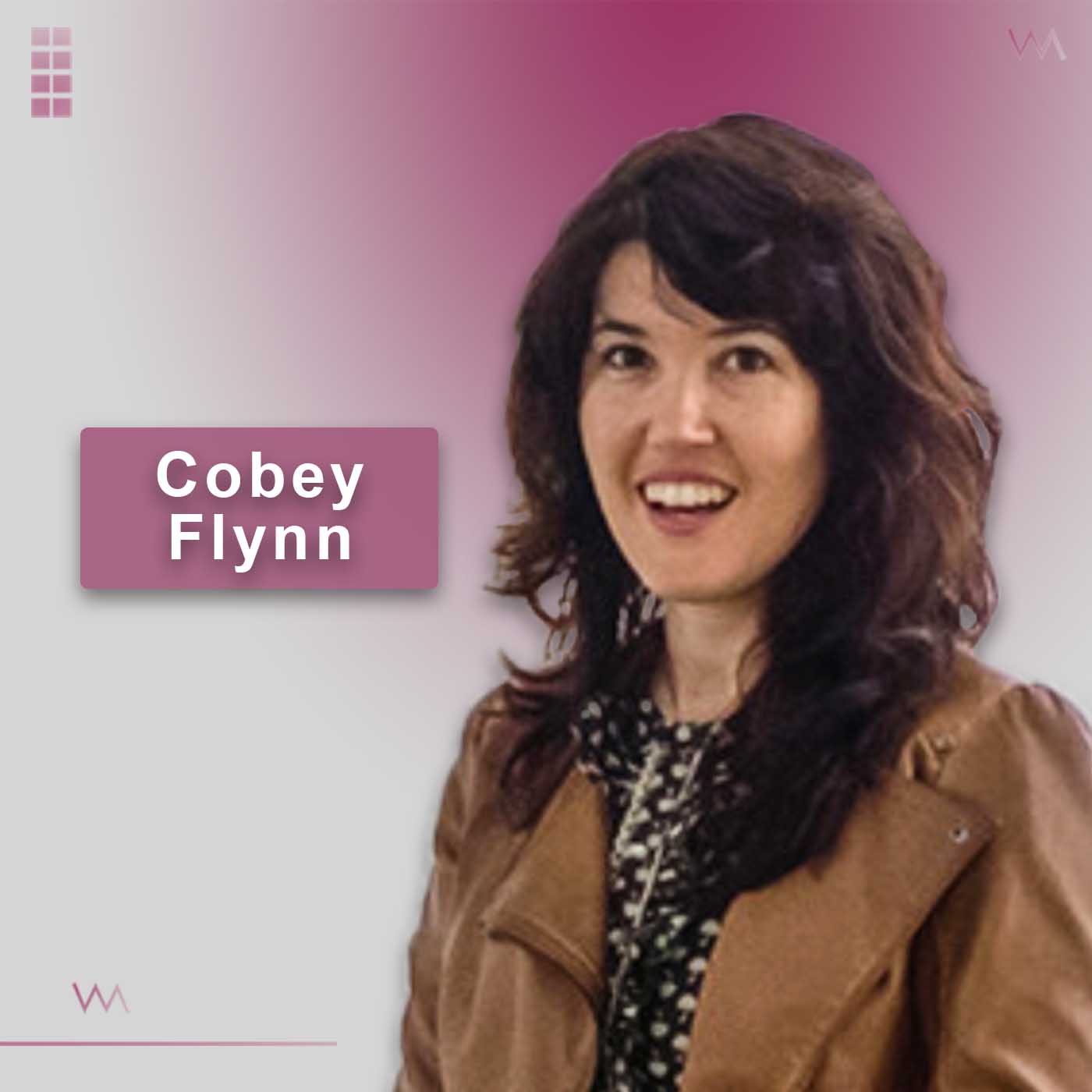 #10 - Cobey Flynn: Being Resourceful: How Women Do More with Less