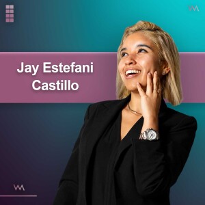 #137 - Jay Estefani Castillo - Revolutionising VC: The New Era of Value Creation and Impact