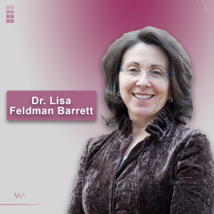 #23 - Dr. Lisa Feldman Barrett: Understanding Human Emotions