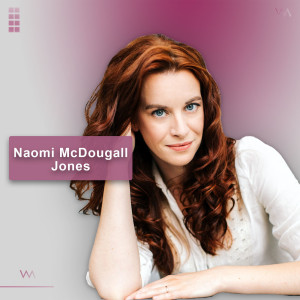 #32 - Naomi McDougall Jones: How to Thrive in Male-Dominated Industries?