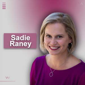 #49 - Sadie Raney: Launching a Successful Tech-Startup with a Non-Tech Background