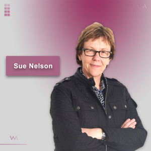 #22 - Sue Nelson: The Woman, Who Got It All (At 50+)