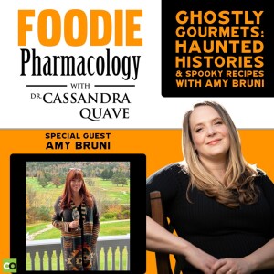 Ghostly Gourmets: Haunted Histories & Spooky Recipes with Amy Bruni