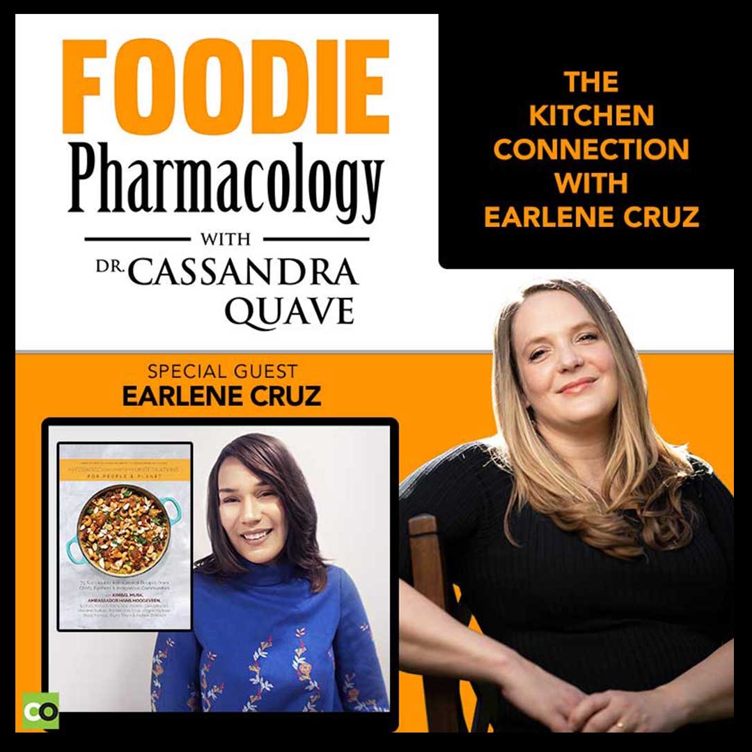 The Kitchen Connection with Earlene Cruz | Foodie Pharmacology Podcast