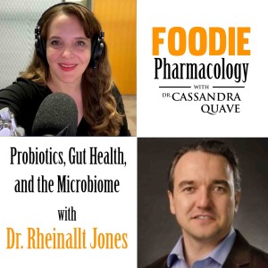 Probiotics, Gut Health, and the Microbiome with Dr. Rheinallt Jones