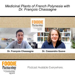 Medicinal Plants of French Polynesia with Dr. François Chassagne