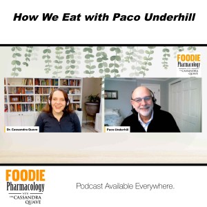 How We Eat with Paco Underhill