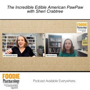 The Incredible Edible American PawPaw with Sheri Crabtree