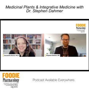 Medicinal Plants & Integrative Medicine with Dr. Stephen Dahmer