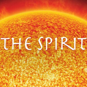 The Spirit Pt3 - God’s Presence