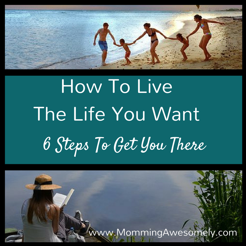 The Momming Awesomely Podcast - Ep5 - How to Live The Life You Want