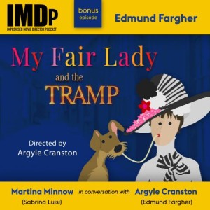 Bonus Ep 2: Edmund Fargher/My Fair Lady & The Tramp