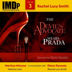 Ep 3: Rachel Lucy Smith/The Devil's Advocate Wears Prada