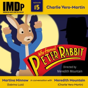 Ep 15: Charlie Vero-Martin/Who Framed Peter Rabbit?