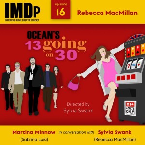 Ep 16: Rebecca MacMillan/Ocean's 13 Going On 30