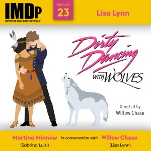 Ep 23: Lisa Lynn/Dirty Dancing With Wolves