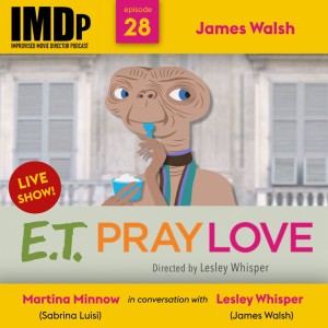 Ep 28: Live Episode - James Walsh/E.T. Pray, Love