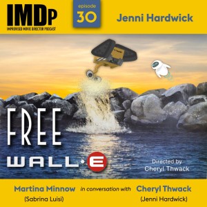 Ep 30: Jenni Hardwick/Free Wall-E