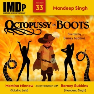 Ep 33: Mandeep Singh/Octopussy In Boots