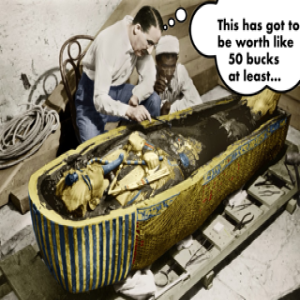 Sticky Fingers in the Valley of the Kings, or Howard Carter and the Case of King Tut’s Tomb