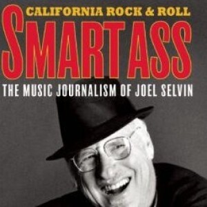 Joel Selvin - San Francisco’s legendary music critic and author