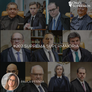 #202 Supremas Supermaiorias (com Paula Pessoa)