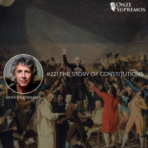 #221 The Story of Constitutions (com Wim Voermans)