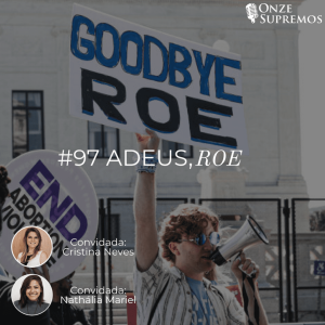 #097 Adeus, Roe (com Cristina Neves e Nathália Mariel)