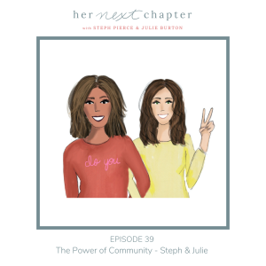 The Power of Community with Steph and Julie