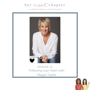 Episode 13: Following your Heart with Megan Tamte