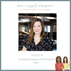 Accepting Change with Elizabeth Ries