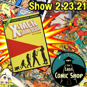 Show 2.23.21: X Men Grand Design